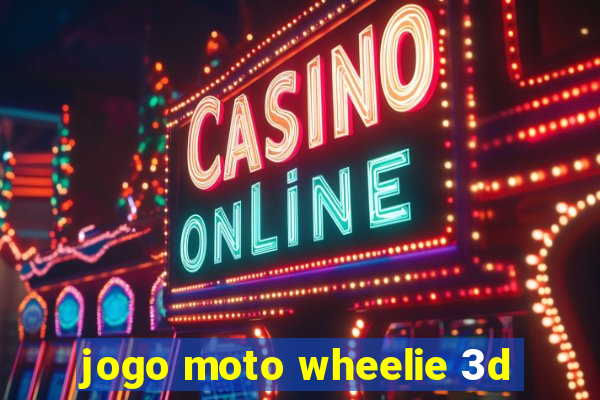 jogo moto wheelie 3d